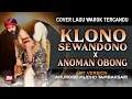 Download Lagu LAGU WAROK VIRAL !!! KLONO SEWANDONO X ANOMAN OBONG