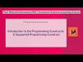 100 Introduction to the Programming Constructs 1 Sequential Programming Construct