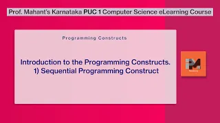 100 Introduction to the Programming Constructs 1 Sequential Programming Construct