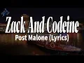 Zack And Codeine - Post Malone