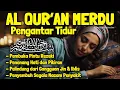 Download Lagu Bacaan Al Quran Pengantar Tidur Surat Al Mulk, Ayat Kursi, Ar Rahman Penenang Hati dan Pikiran Resah