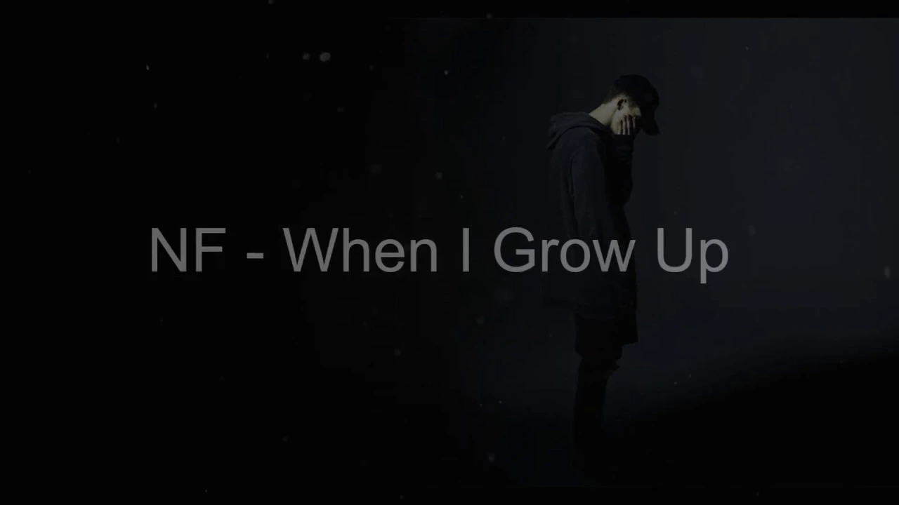 NF - When I Grow Up (lyrics)