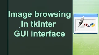 Image Browsing in Python Using Tkinter and Pillow Lib