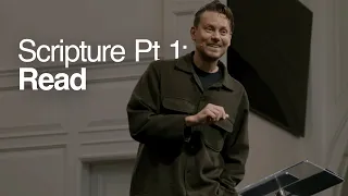 Scripture Pt 1: Read - John Mark Comer
