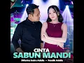 Cinta Sabun Mandi - Difarina Indra Adella & Fendik Adella