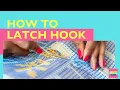 How to Latch Hook - Beginner s Guide And Top Latch Hooking Tips