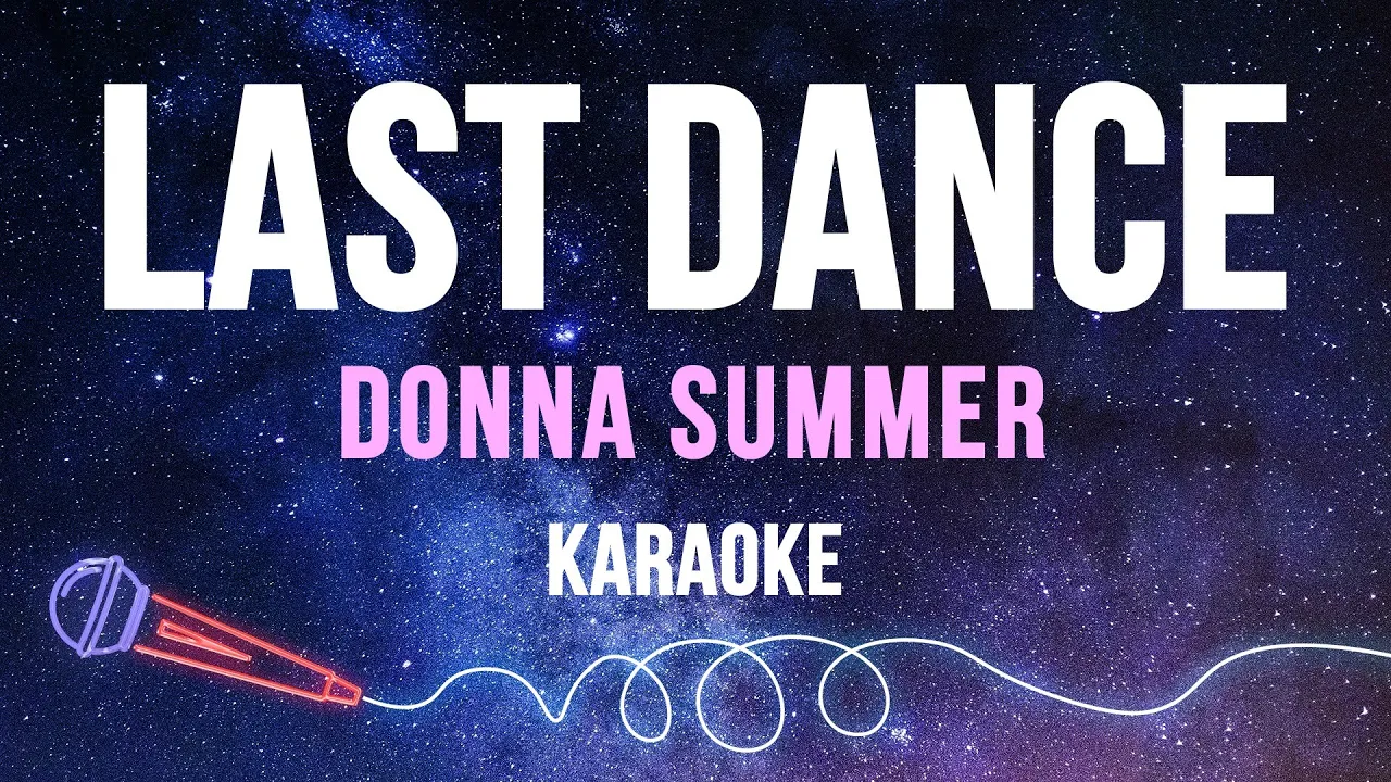 Donna Summer - Last Dance (Karaoke) Donna Summer - Last Dance (Karaoke)