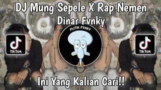 Download Dj Mung Sepele X Rap Nemen By Dinar Fvnky Viral Tiktok Terbaru 2023 Yang Kalian Cari!! MP3