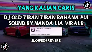 Download DJ OLD 2019 TIBAN TIBAN NANDA LIA VIRAL FYP TIKTOK YANG KALIAN CARI (SLOWED + REVERB) MP3