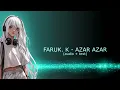 Faruk. K - azar azar (audio+text)[SHOWTV]