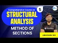 Method of Sections L 5 Comprehensive Course on Structural Analysis GATE 2022 Abhishek Sir