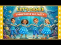 Underwater Sea Party Dance School Program Kids Dance Ocean Dance for Kids Brain Break