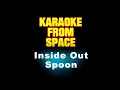 Spoon • Inside Out • [Karaoke] [Instrumental Lyrics]