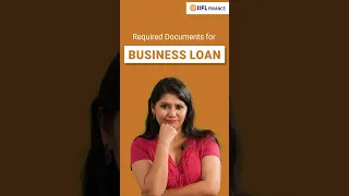 Must-Have Documents for a Smooth Business Loan Process in Marathi | IIFL Finance