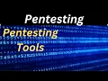 Pentesting Tools Unleashing the Power
