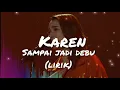 Lagu KAREN - SAMPAI JADI DEBU (Banda Neira Feat. Gardika) - SHOWCASE 3 - Indonesian Idol 2021 (LIRIK)