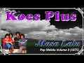 Download Lagu Masa Lalu - Koes Plus Pop Melayu Volume 3 (Lyrics)