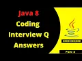 Java 8 Coding Interview Questions and Answers Refactoring Code to Java 8 Code Decode