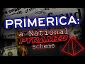 Infiltrating a National Pyramid Scheme Primerica