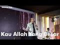 Lagu Kau Allah Yang Besar | GBI Keluarga Allah Semarang \u0026 Welyar Kauntu