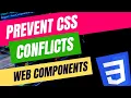 Web Developers Preventing CSS Conflicts with the Encapsulation of Styles Using Shadow DOM