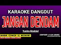 Download Lagu JANGAN DENDAM KARAOKE DANGDUT - YUNITA ABABIEL