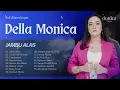 Download Lagu FULL ALBUM KOPLO DELLA MONICA TERBARU 2025 | Jambu Alas, Cinta Tak Direstui, Pembasilet