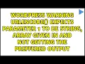 Warning urlencode expects parameter 1 to be string array given in and not getting the