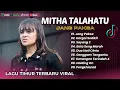 Download Lagu MITHA TALAHATU - JANG PAKSA - HARGAI SADIKI - SAYANG 2  || LAGU POP TIMUR TERPOPULER 2025