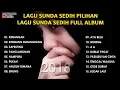 Download Lagu Lagu Sunda Sedih Pilihan | Lagu Sunda Sedih Full Album