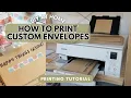 How to Print Custom Envelopes home inkjet printer small business event invitations diy tutorial