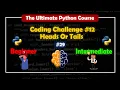 Coding Challenge Heads Or Tails The Ultimate Python Course BrainyHub