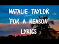 Download Lagu Natalie Taylor - For A Reason (Lyrics)🎵