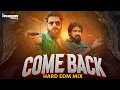 Lagu Come Back Song Hard EDM Mix | DJMAHENDRAVAGHELA | Vijay Suvada