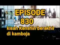 Lagu kisah Kenshin berakhir di kamboja, EPISODE 830