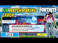 How To FIX Matchmaking ERROR in Fortnite