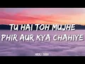 Phir Aur Kya Chahiye (Lyrics) - Arijit Singh #arijitsingh