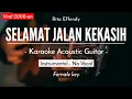 Selamat Jalan Kekasih - Rita Effendy (Karaoke Akustik)
