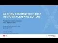 Webinar Getting Started with DITA Using Oxygen XML Editor