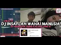 Lagu VIRAL!!! DJ INSAFLAH WAHAI MANUSIA AJAB REMIX VIRAL 2023 YANG KALIAN CARI