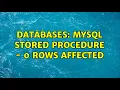 Databases MySQL Stored Procedure - 0 rows affected