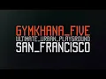 DC SHOES: KEN BLOCK'S GYMKHANA FIVE: ULTIMATE URBAN PLAYGROUND; SAN FRANCISCO