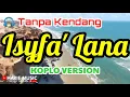 Download Lagu tanpa kendang - ISYFA'LANA | koplo version
