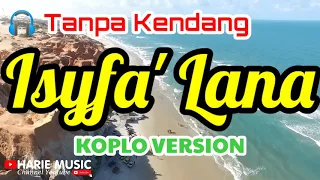 Download tanpa kendang - ISYFA'LANA | koplo version MP3