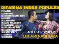 Lagu OM ADELLA TERBARU 2026 | DIFARINA INDRA - SABAR,UMPOMO,TRESNO TEKANE MATI