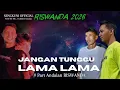 Lagu 𝐃𝐉 𝐀𝐍𝐃𝐀𝐋𝐀𝐍 𝐑𝐈𝐒𝐖𝐀𝐍𝐃𝐀 𝙁𝙖𝙢𝙞𝙡𝙮 ᴶᴬᴺᴳᴬᴺ ᵀᵁᴺᴳᴳᵁ ᴸᴬᴹᴬ ᴸᴬᴹᴬ YANG KALIAN TUNGGU , 𝐅𝐘𝐏 𝐓𝐈𝐊𝐓𝐎𝐊 