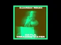 Hayla - Treading Water (DJAROUX Reverb Remix)