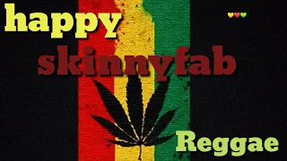 happy skinnyfab lirik dan terjemahan reggae version lagutiktok kingweswey