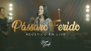 Download Noemi Nonato - Pássaro Ferido (Acústico em Live) MP3