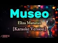Download Lagu Museo - Eliza Maturan [Karaoke Version]